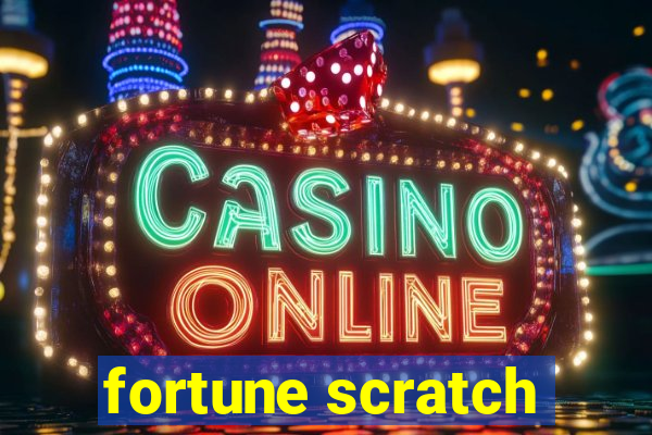 fortune scratch